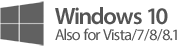 Windows 10: also for Vista / 7 / 8 / 8.1